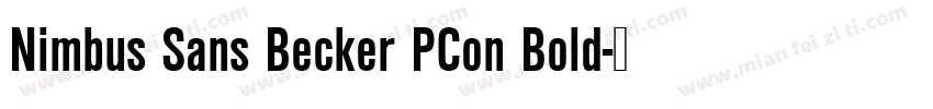 Nimbus Sans Becker PCon Bold字体转换